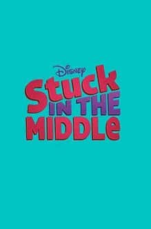 Фильм Застрять в середине 1 сезон / Жизнь Харли / Stuck in the Middle 2016 Дисней