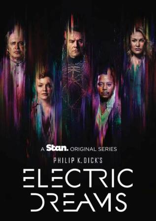 Фильм Электрические сны Филипа К. Дика (2017) 6 серия